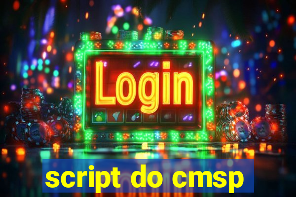 script do cmsp